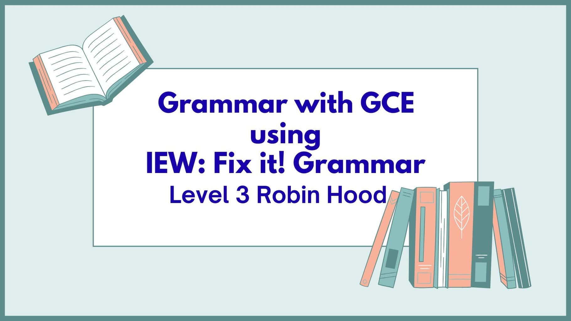 Grammar Level 3 w/ IEW