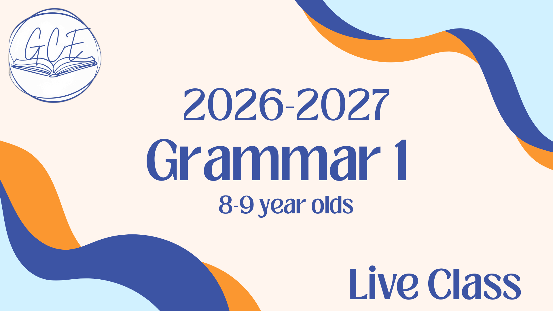 Grammar 1 2026-2027 Ages 8-9 Live Class