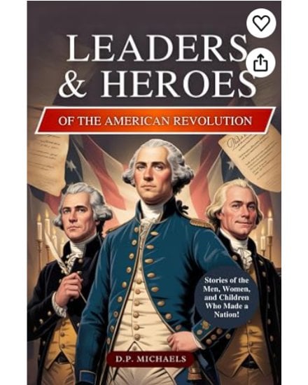 Leaders & Heroes of the American Revolution
